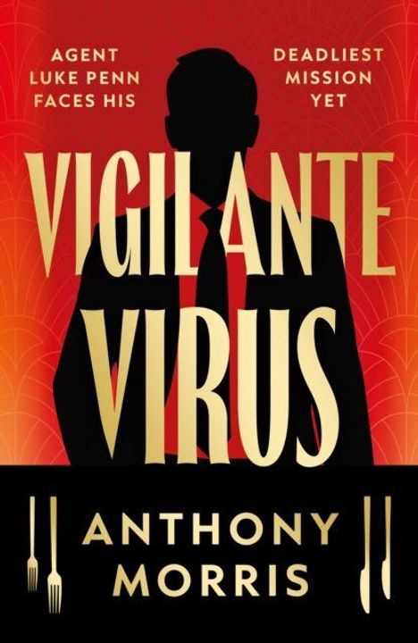 "Vigilante Virus" in großen Buchstaben, darunter "Anthony Morris". Silhouette eines Mannes mit Anzug, roter Hintergrund.
