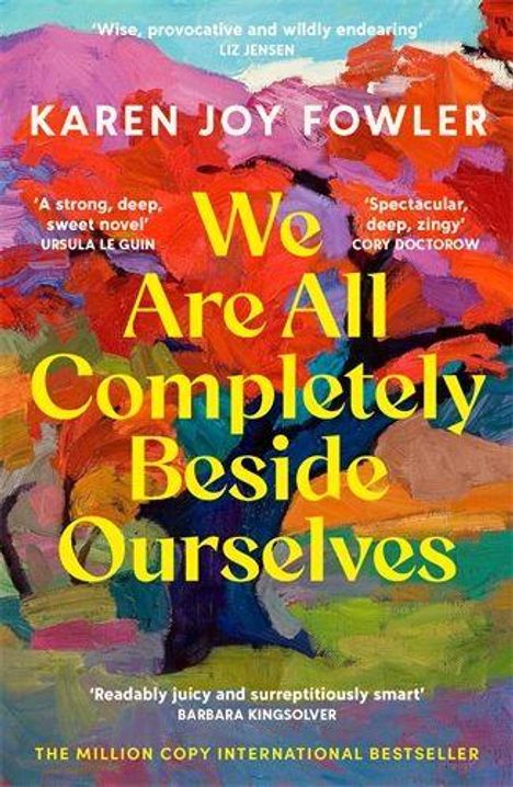 "We Are All Completely Beside Ourselves", Karen Joy Fowler. Bunte, abstrakte Farben als Hintergrund.