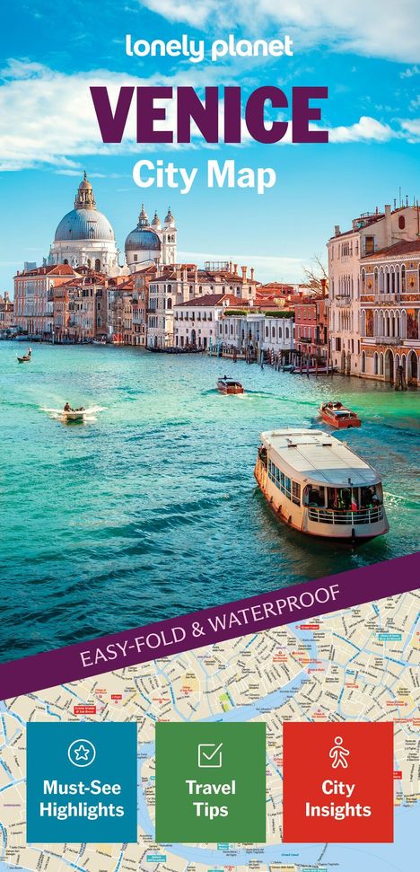 Text: lonely planet, VENICE City Map, EASY-FOLD & WATERPROOF. Bild von Venedigs Kanälen und Gebäuden, Bootsverkehr.