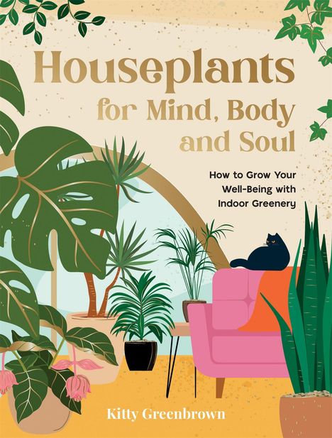„Houseplants for Mind, Body and Soul. How to Grow Your Well-Being with Indoor Greenery.“ Illustration: Pflanzen, Sofa, Katze.