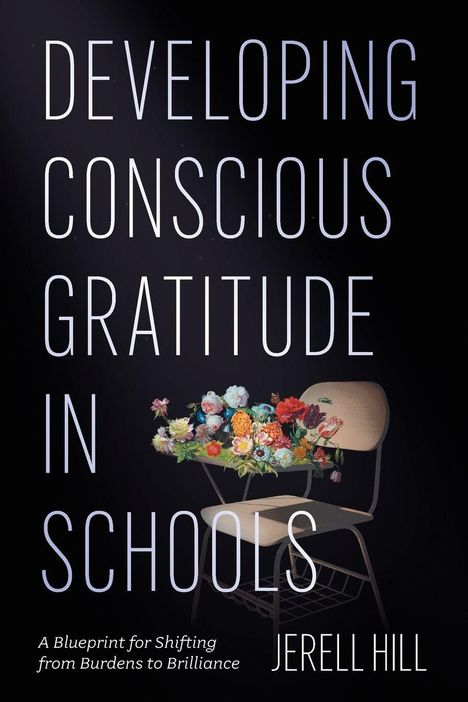 „DEVELOPING CONSCIOUS GRATITUDE IN SCHOOLS“ steht groß, mit bunten Blumen auf einem Stuhl darunter.