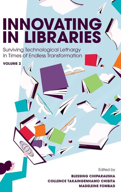 „INNOVATING IN LIBRARIES: Surviving Technological Lethargy in Times of Endless Transformation, VOLUME 2“. Bücher fliegen aus einem aufgeschlagenen Buch.