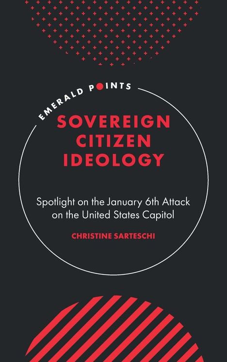 **Emerald Points: Sovereign Citizen Ideology. Spotlight on January 6th Attack.** Autor: Christine Sarteschi. Schwarzes Design.