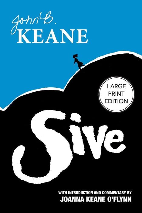 Oben "John B. Keane", darunter "Sive". Ein Mädchen steht auf einem Hügel. Text: "Large Print Edition".