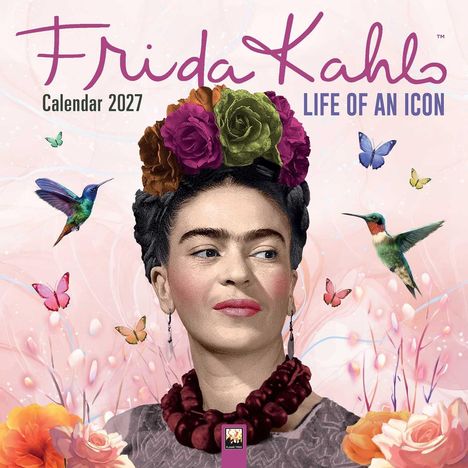 "Frida Kahlo Calendar 2027 Life of an Icon" steht in stilvoller Schrift. Farbenfrohe Blumen, Vögel und Schmetterlinge umgeben ein Porträt von Frida Kahlo.