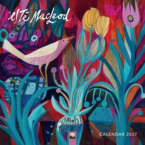 Text: "El Te MacLeod", "Calendar 2027". Eine farbenfrohe Illustration mit Vogel, Pflanzen und abstrakten Formen.