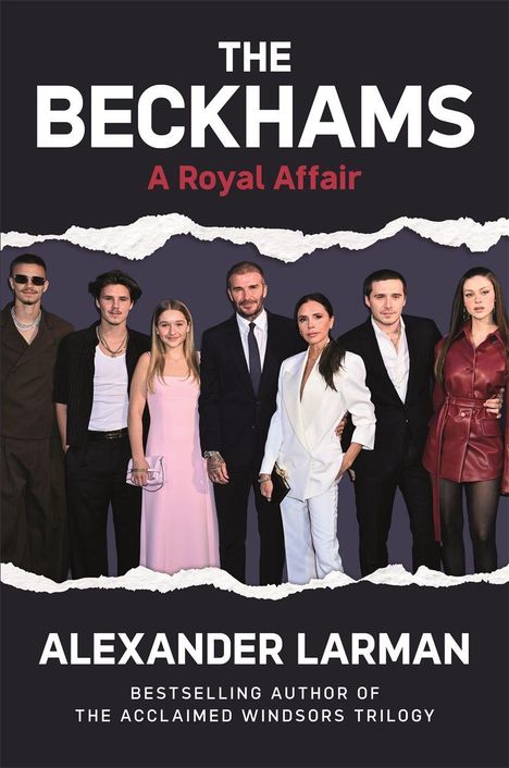"The Beckhams: A Royal Affair" von Alexander Larman. Eine Gruppe schick gekleideter Personen steht nebeneinander.