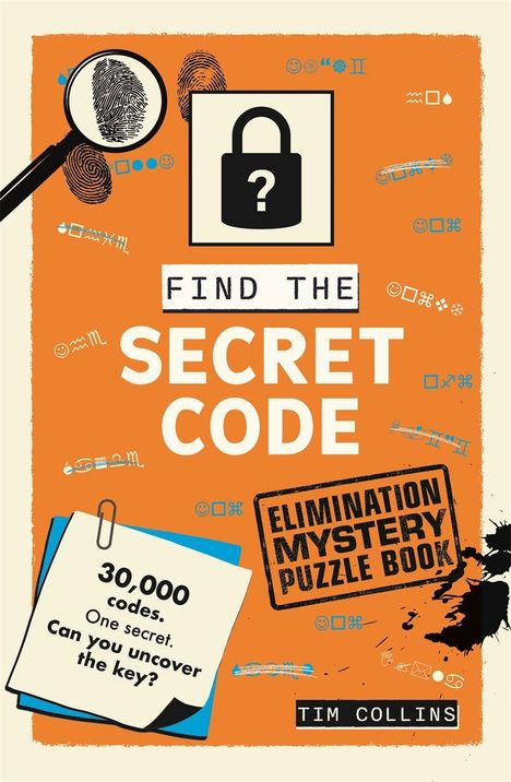„Find the Secret Code.“ Ein großes Vorhängeschloss, Lupe mit Fingerabdruck, Notiz mit „30,000 codes...“.