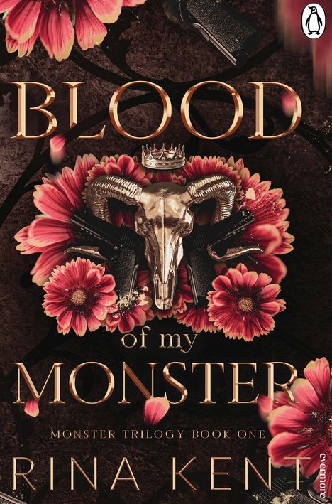 "BLOOD of my MONSTER, Monster Trilogy Book One, Rina Kent." Ein Totenkopf mit Hörnern umgeben von roten Blumen und zwei Pistolen.