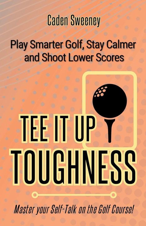 "Tee It Up Toughness" und weitere Texte zu Golf. Illustration mit Golfsymbol auf orangefarbenem Hintergrund.