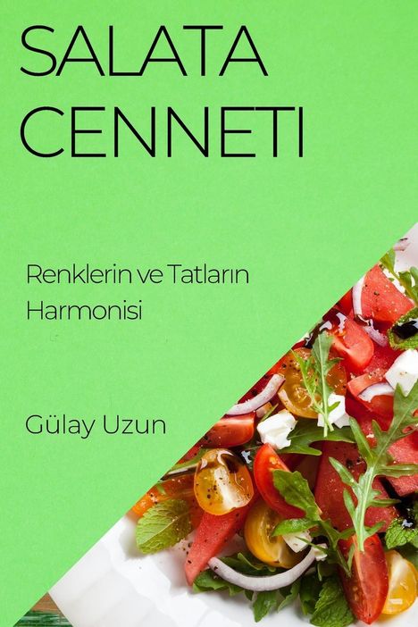 Gülay Uzun: Salata Cenneti, Buch