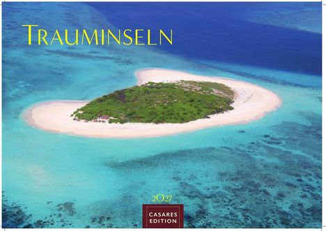 „TRAUMINSELN“ steht oben in Gelb. Unten „2027“ und „CASARES EDITION“. Luftaufnahme einer grünen Insel im blauen Meer.