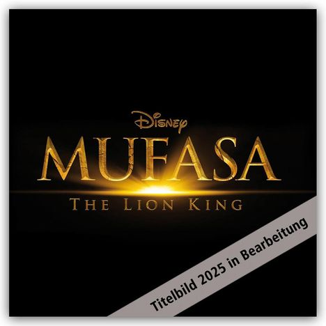 Disney Mufasa - Der König der Löwen - Offizieller Kalender 2025 - Wandkalender, Kalender