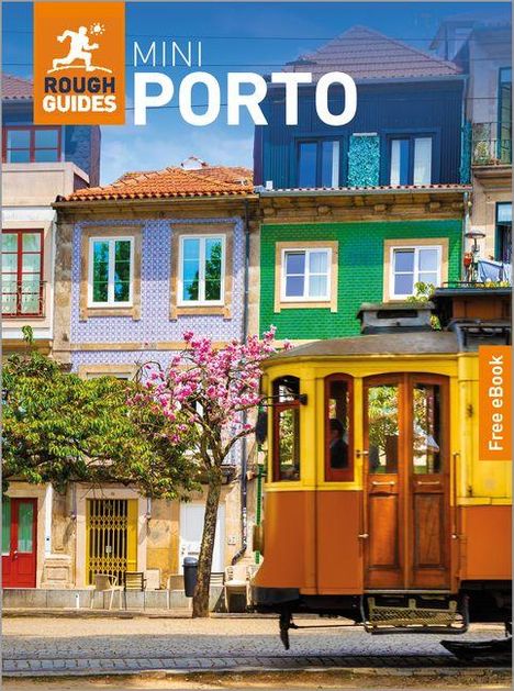 "ROUGH GUIDES MINI PORTO" und "Free eBook" sind die Texte. Alte Straßenbahn vor bunten Häusern, Baum mit rosa Blüten.