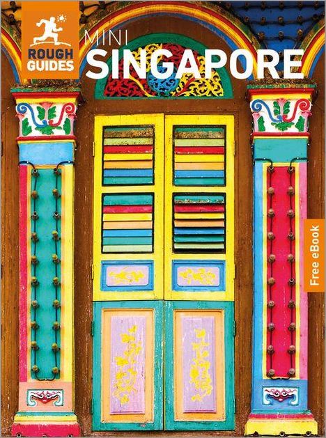 "MINI SINGAPORE. Free eBook." Bunt bemalte traditionelle Fensterläden und Säulen in leuchtenden Farben und Mustern.
