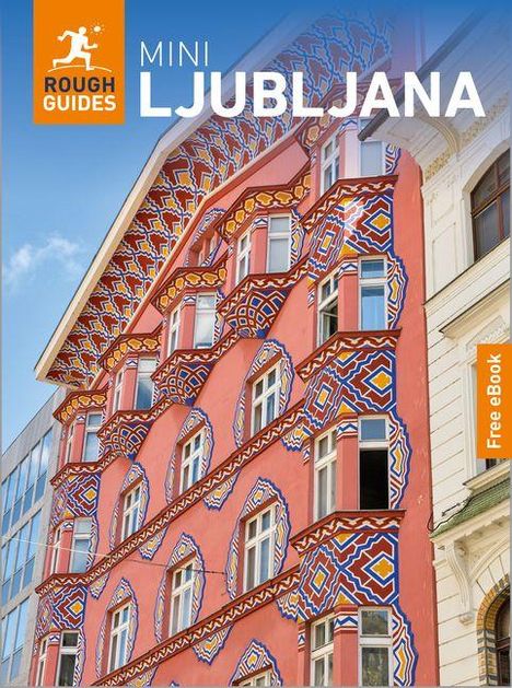 Text: "Mini Ljubljana", "Rough Guides", "Free eBook". Ein farbenfrohes, detailreich verziertes Gebäude.