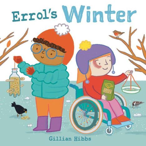 Text: "Errol's Winter". Illustration zweier Kinder im Winterkleid, eines im Rollstuhl mit Vogelfutter, umgeben von Vögeln.