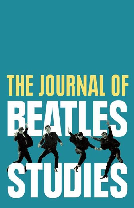 "THE JOURNAL OF BEATLES STUDIES" in großen Buchstaben, darunter springen vier Menschen.