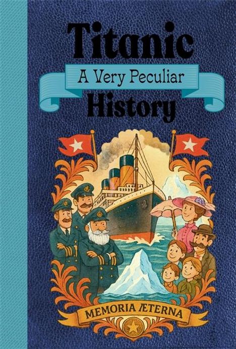 Jim Pipe: Titanic: A Very Peculiar History, Buch