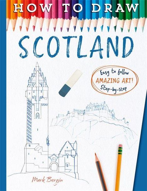 „HOW TO DRAW SCOTLAND“ oben, „Easy to follow AMAZING ART! Step-by-step“ in einem Kreis. Skizzen von Burgen, Bleistifte.