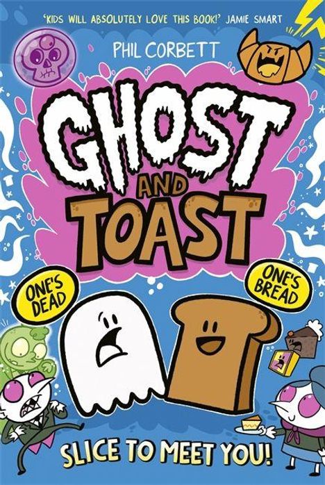 Ein fröhliches Comic-Cover mit Geister- und Toastfiguren. Texte: "GHOST AND TOAST", "ONE'S DEAD", "ONE'S BREAD", "SLICE TO MEET YOU!".