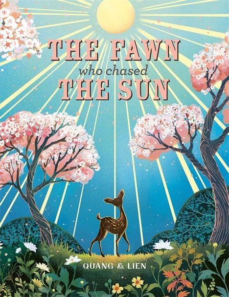 "The Fawn Who Chased the Sun" in großen Buchstaben. Ein Rehkitz steht in einer blühenden Landschaft unter einem strahlenden Himmel.