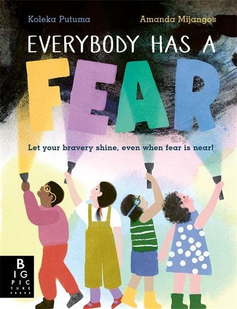 "Everybody Has a Fear. Let your bravery shine, even when fear is near!" Vier Kinder mit Taschenlampen leuchten auf "FEAR".