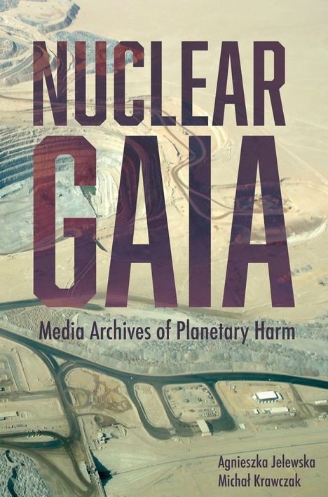 Agnieszka Jelewska: Nuclear Gaia, Buch