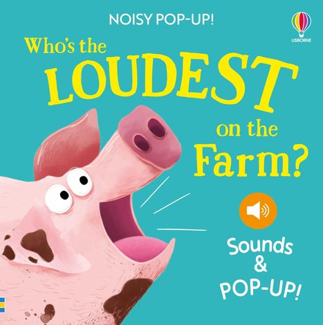 "Who's the LOUDEST on the Farm? Sounds & POP-UP!" Ein gezeichnetes Schwein mit offenem Mund, blauem Hintergrund.
