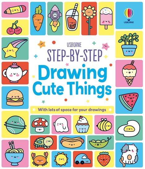 „STEP-BY-STEP Drawing Cute Things“ umgeben von illustrierten, lächelnden Objekten wie Essen, Tieren und Pflanzen.