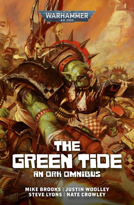 "THE GREEN TIDE: AN ORK OMNIBUS" in großer Schrift über einer Illustration von Orks in Rüstungen, bereit zum Kampf.