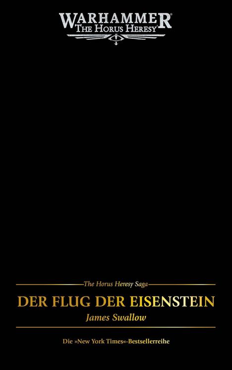 "Der Flug der Eisenstein" von James Swallow, Teil der "The Horus Heresy Saga", aus der "New York Times"-Bestsellerreihe.