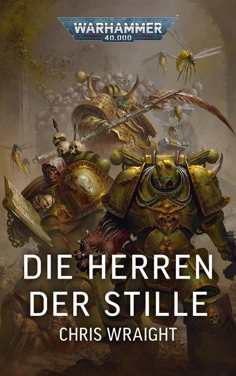 "Die Herren der Stille" und "Chris Wraight". Krieger in massiven Rüstungen, Totenköpfe und riesige Insekten im Hintergrund.