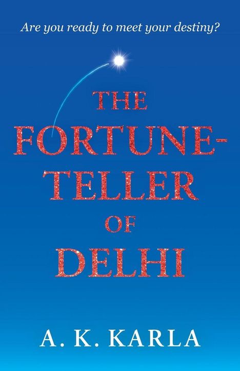 A. K. Karla: The Fortune-Teller Of Delhi, Buch