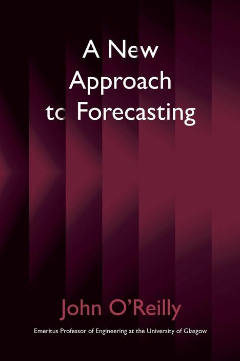 John O'Reilly: A New Approach to Forecasting, Buch