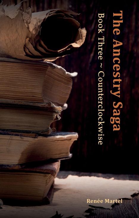 Renée Martel: The Ancestry Saga, Buch