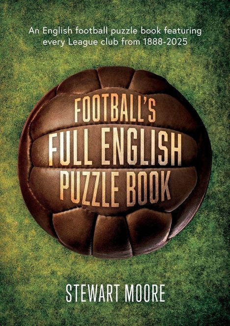 Text oben: "An English football puzzle book featuring every League club from 1888-2025." Fußball im Hintergrund.