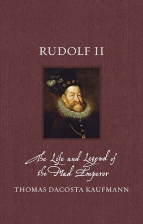 Thomas Dacosta Kaufmann: Rudolf II, Buch
