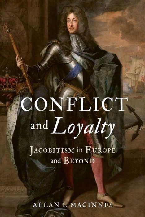 Allan I Macinnes: Conflict and Loyalty, Buch