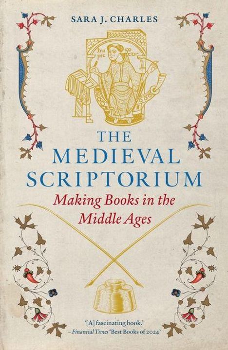 Sara J Charles: The Medieval Scriptorium, Buch