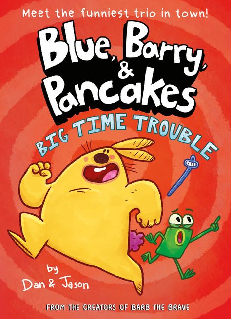 "Blue, Barry & Pancakes: Big Time Trouble" von Dan & Jason. Illustration: Eine gelbe, springende Figur und ein grüner Frosch.