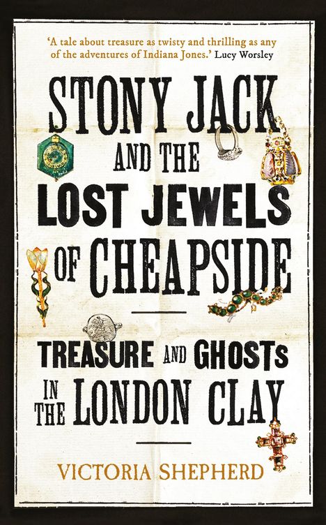 „Stony Jack and the Lost Jewels of Cheapside: Treasure and Ghosts in the London Clay“ von Victoria Shepherd. Verschiedene Schmuckstücke sind zu sehen.