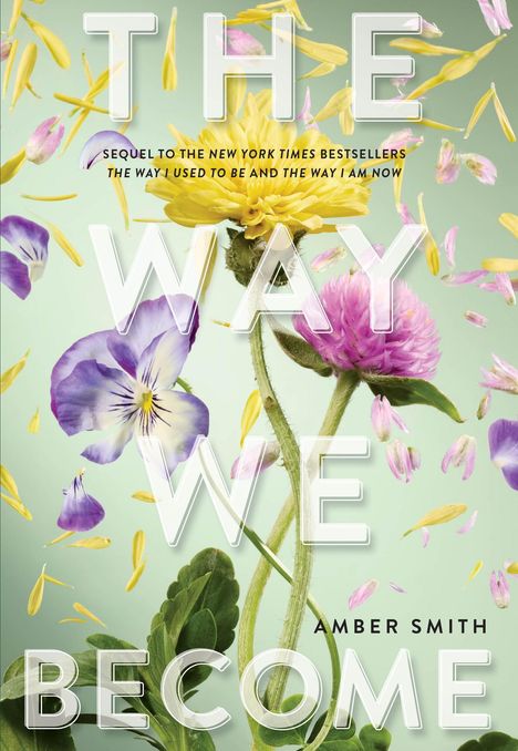 Der Text "THE WAY WE BECOME" in großen Lettern, darunter Blumen mit gelben und lila Blüten.