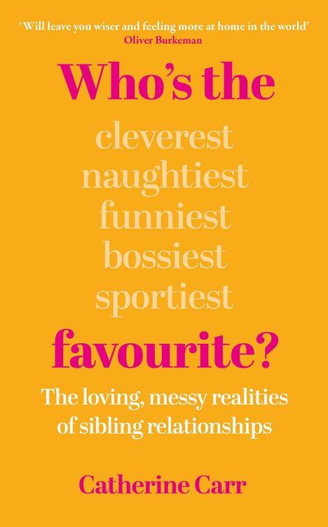 Buchtitel in lebhaften Farben: „Who’s the favourite?“ Autor: Catherine Carr. Texte beschreiben Geschwisterdynamik.
