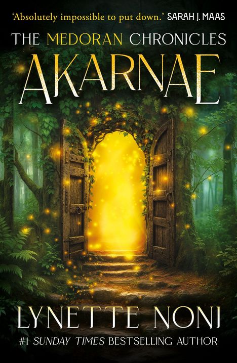 „Absolutely impossible to put down.“ THE MEDORAN CHRONICLES: AKARNAE. Ein leuchtendes Tor in einem Wald.