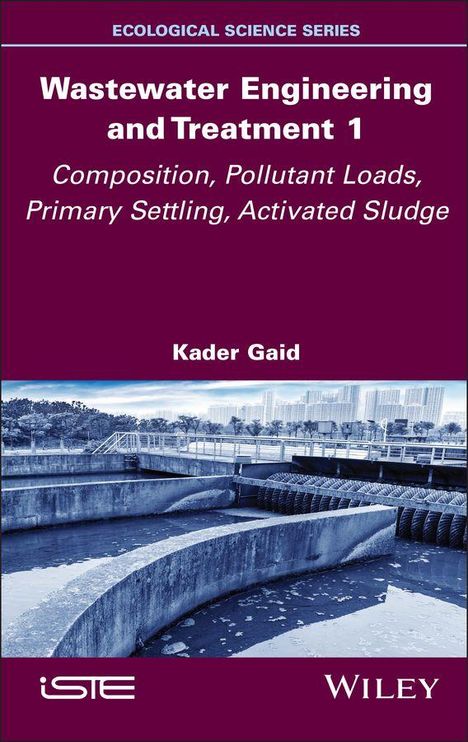 Text: "Wastewater Engineering and Treatment 1", "Kader Gaid". Bild unten zeigt eine Kläranlage.