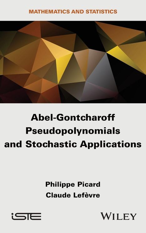 Philippe Picard: Abel-Gontcharoff Pseudopolynomials and Stochastic Applications, Buch