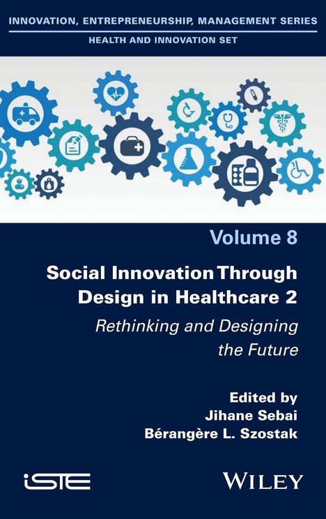 Volume 8: Social Innovation Through Design in Healthcare 2. Zahnräder mit medizinischen Symbolen. Herausgeber: Jihane Sebai, Bérangère L. Szostak.