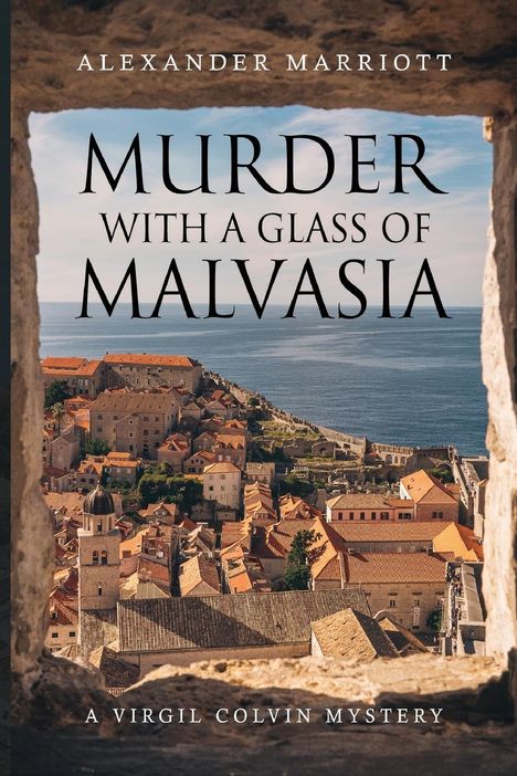 Alexander Marriott: Murder with a Glass of Malvasia, Buch