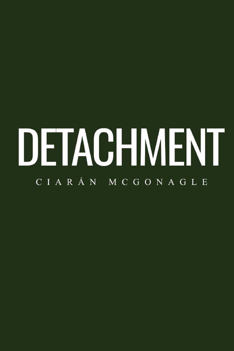 Ciarán McGonagle: Detachment, Buch